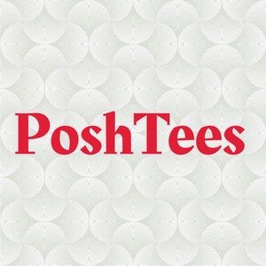 Meet your Posher, PoshTees
